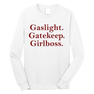 Gaslight Gatekeep Girlboss Long Sleeve Shirt