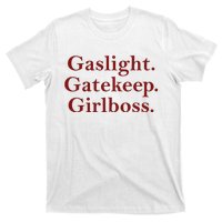 Gaslight Gatekeep Girlboss T-Shirt