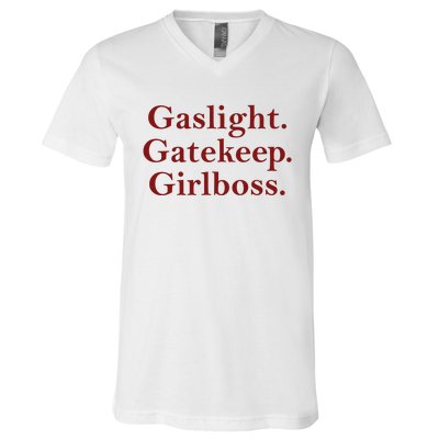 Gaslight Gatekeep Girlboss V-Neck T-Shirt