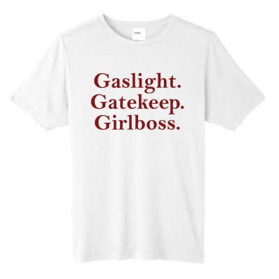 Gaslight Gatekeep Girlboss Tall Fusion ChromaSoft Performance T-Shirt