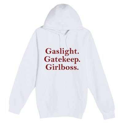 Gaslight Gatekeep Girlboss Premium Pullover Hoodie