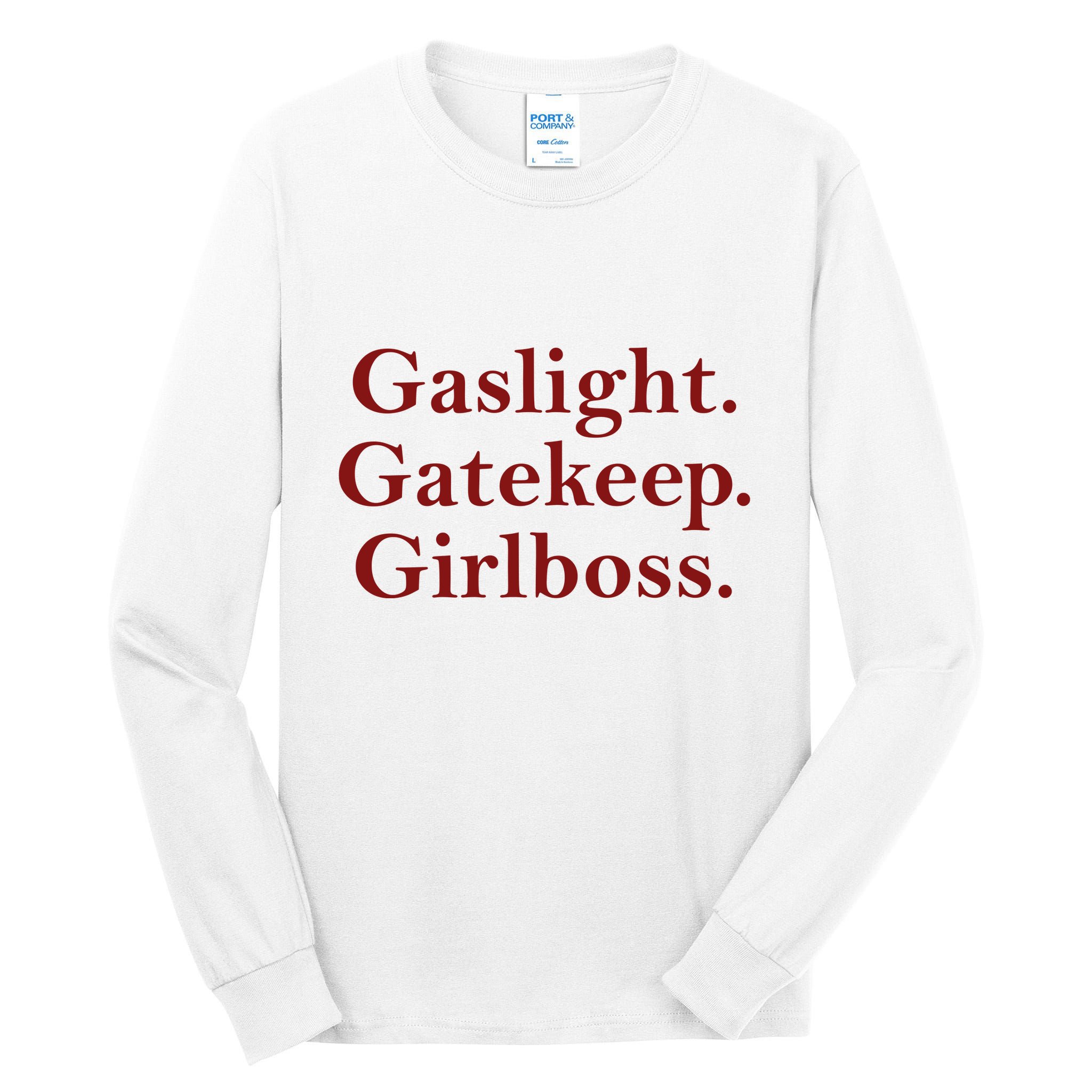 Gaslight Gatekeep Girlboss Tall Long Sleeve T-Shirt