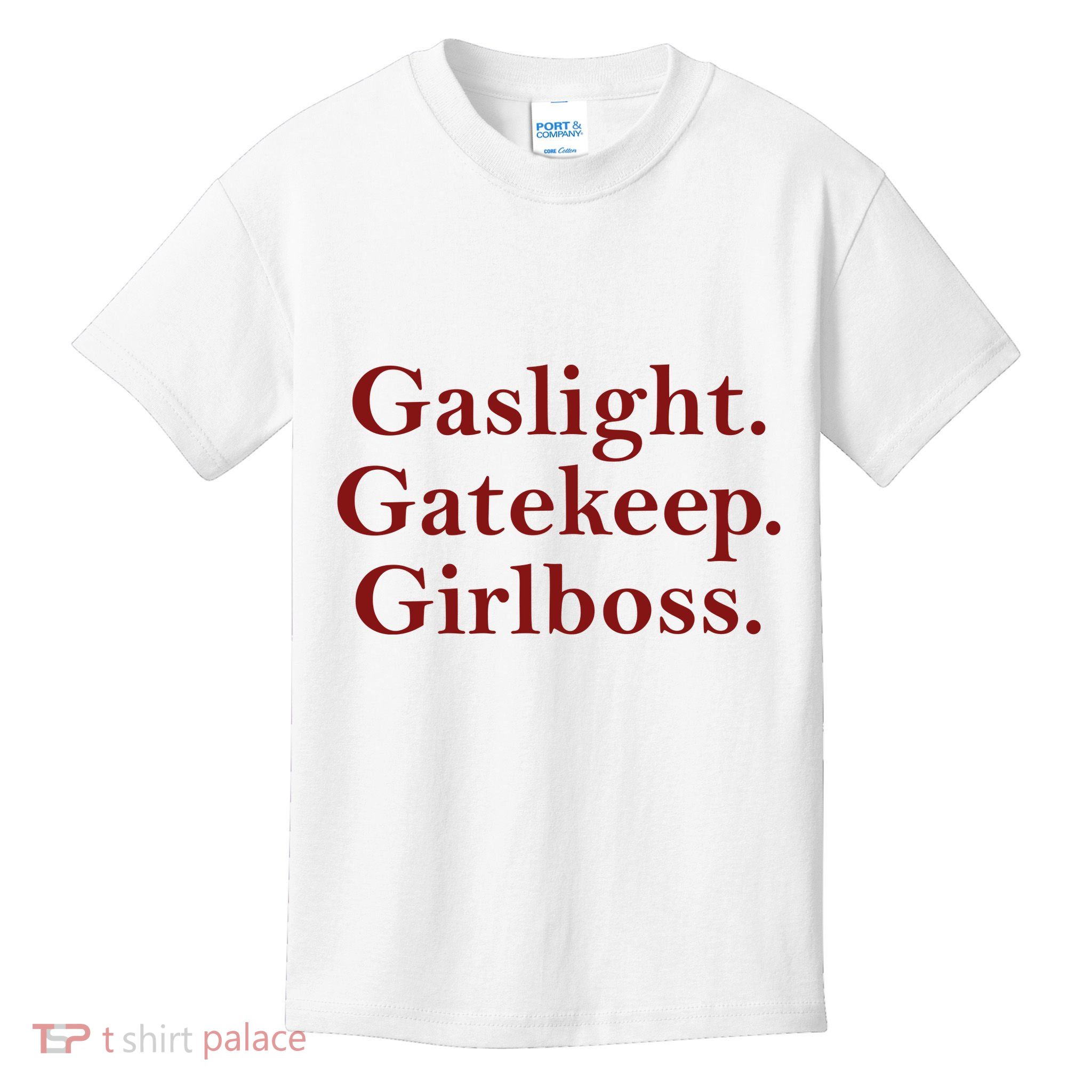 Gaslight Gatekeep Girlboss Kids T-Shirt