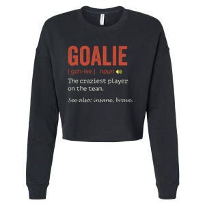 Goalie Gear Goalkeeper Definition Funny Soccer Hockey Cropped Pullover Crew