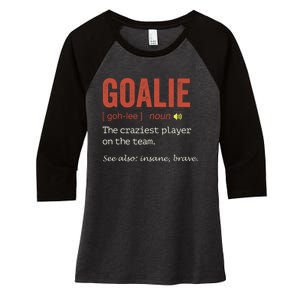 Goalie Gear Goalkeeper Definition Funny Soccer Hockey Women's Tri-Blend 3/4-Sleeve Raglan Shirt