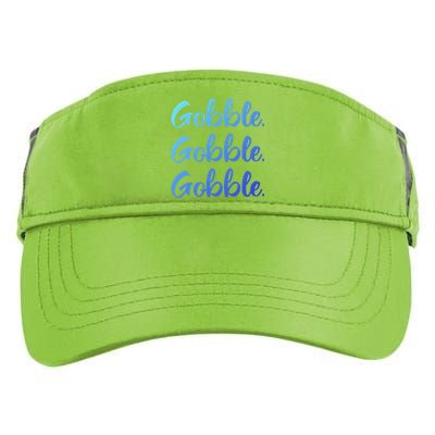 Gobble Gobble Gobble Thanksgiving Day Gift Adult Drive Performance Visor