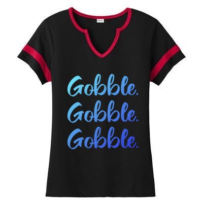 Gobble Gobble Gobble Thanksgiving Day Gift Ladies Halftime Notch Neck Tee