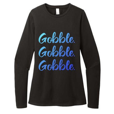 Gobble Gobble Gobble Thanksgiving Day Gift Womens CVC Long Sleeve Shirt