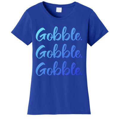 Gobble Gobble Gobble Thanksgiving Day Gift Women's T-Shirt