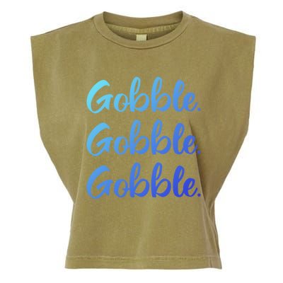 Gobble Gobble Gobble Thanksgiving Day Gift Garment-Dyed Women's Muscle Tee