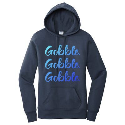 Gobble Gobble Gobble Thanksgiving Day Gift Women's Pullover Hoodie