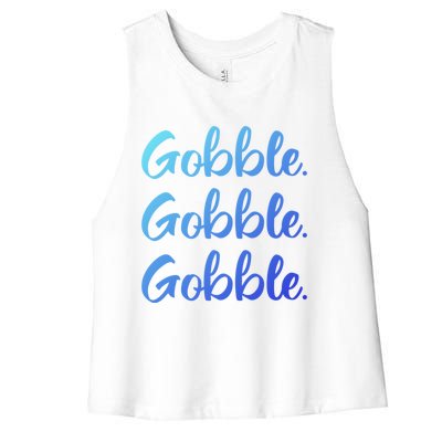 Gobble Gobble Gobble Thanksgiving Day Gift Women's Racerback Cropped Tank