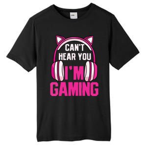 Gamer Girl Gaming I Cant Hear You Im Gaming Video Games Tall Fusion ChromaSoft Performance T-Shirt