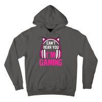 Gamer Girl Gaming I Cant Hear You Im Gaming Video Games Tall Hoodie