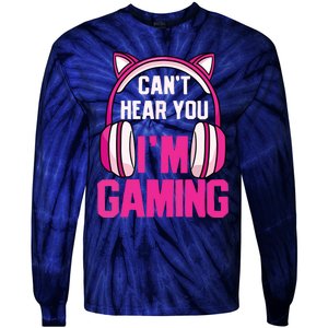 Gamer Girl Gaming I Cant Hear You Im Gaming Video Games Tie-Dye Long Sleeve Shirt