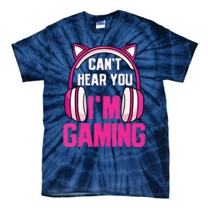 Gamer Girl Gaming I Cant Hear You Im Gaming Video Games Tie-Dye T-Shirt