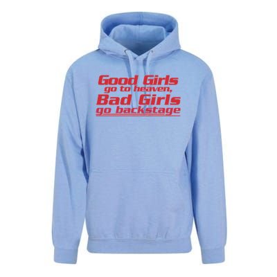 Good Girls Go To Heaven Bad Girls Go Backstage Unisex Surf Hoodie