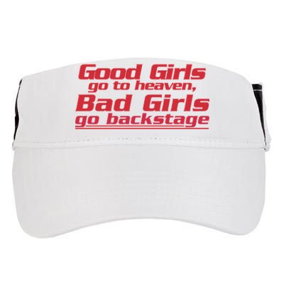 Good Girls Go To Heaven Bad Girls Go Backstage Adult Drive Performance Visor