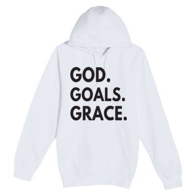 God Goals Grace, Christian Faith Lover Religious Christian Premium Pullover Hoodie