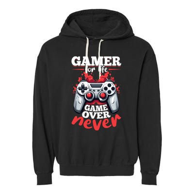 Gamer Gaming Gamer For Life Game Over Never Gift Garment-Dyed Fleece Hoodie