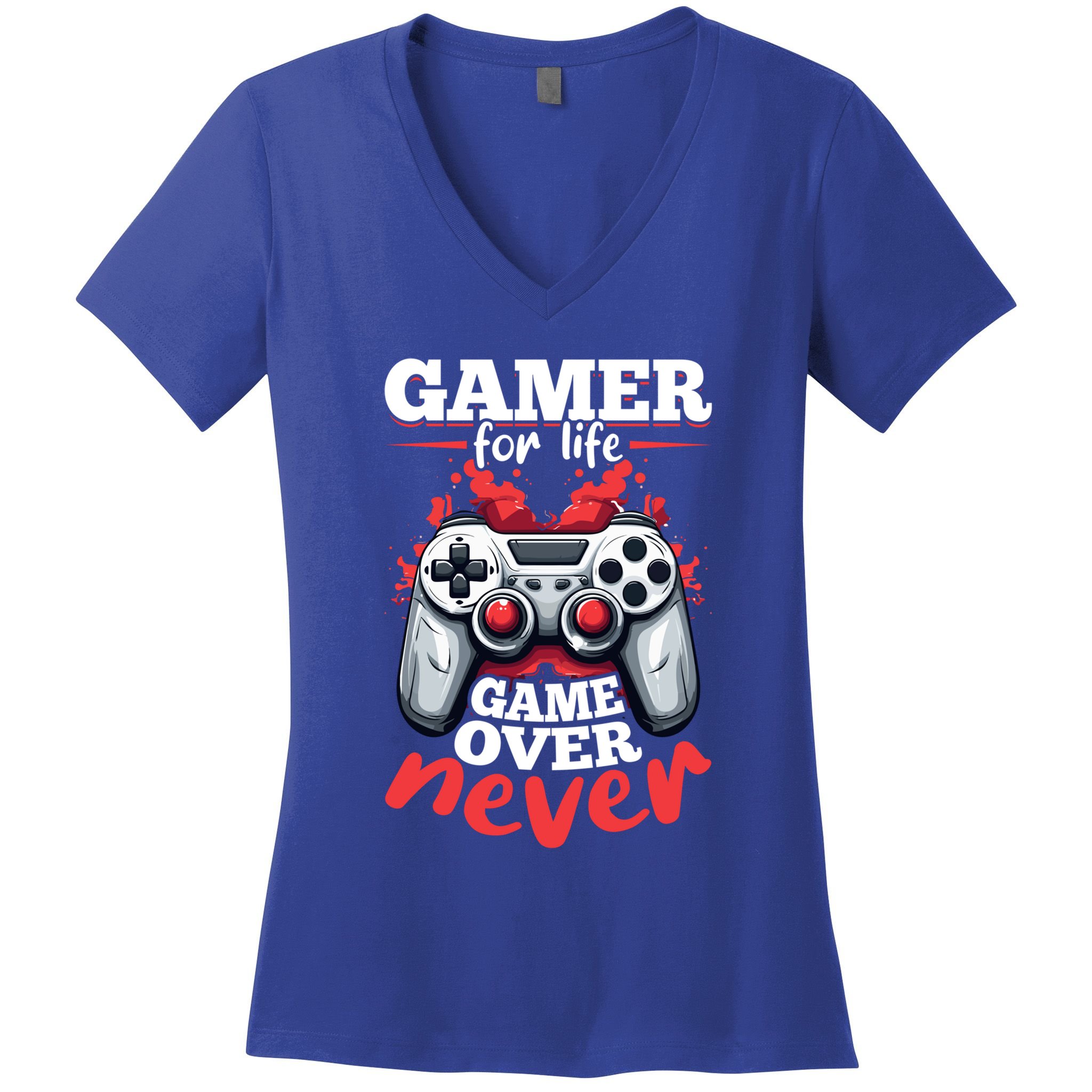 Gamer Gaming Gamer For Life Game Over Never Gift Women's V-Neck T-Shirt