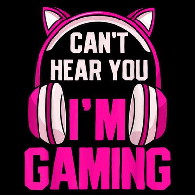 Gamer Girl Gaming I Can't Hear You I'm Gaming Video Games T-Shirt