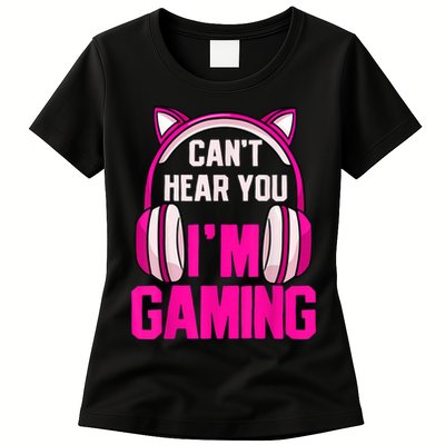 Gamer Girl Gaming I Can't Hear You I'm Gaming Video Games Womens T-Shirt
