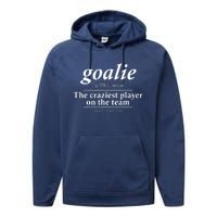 Goalie Gear Goalkeeper Definition Funny Soccer Hockey Performance Fleece Hoodie