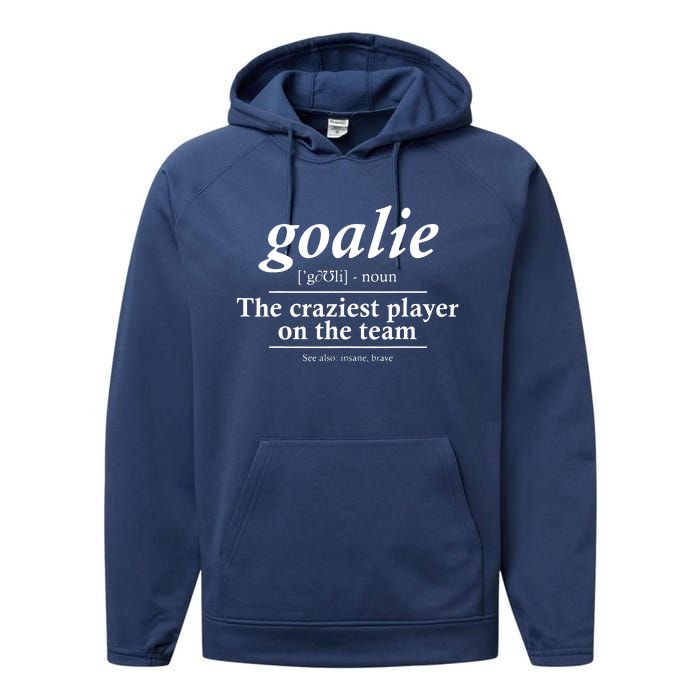 Goalie Gear Goalkeeper Definition Funny Soccer Hockey Performance Fleece Hoodie