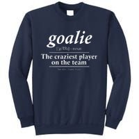 Goalie Gear Goalkeeper Definition Funny Soccer Hockey Sweatshirt