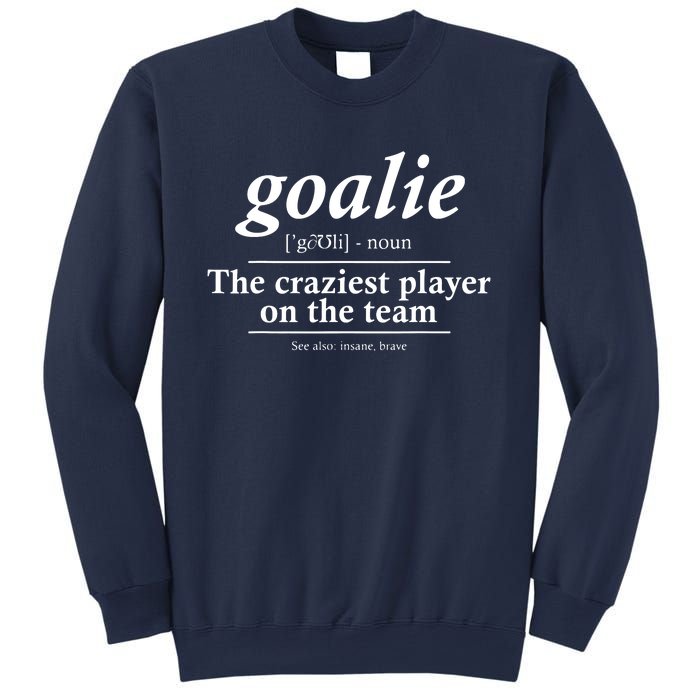 Goalie Gear Goalkeeper Definition Funny Soccer Hockey Sweatshirt