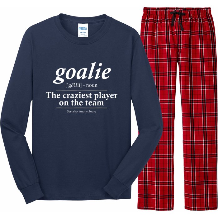 Goalie Gear Goalkeeper Definition Funny Soccer Hockey Long Sleeve Pajama Set