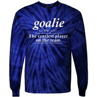 Goalie Gear Goalkeeper Definition Funny Soccer Hockey Tie-Dye Long Sleeve Shirt