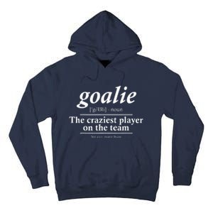 Goalie Gear Goalkeeper Definition Funny Soccer Hockey Tall Hoodie