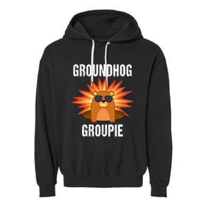 Groundhog Groupie Groundhog Day Party Garment-Dyed Fleece Hoodie