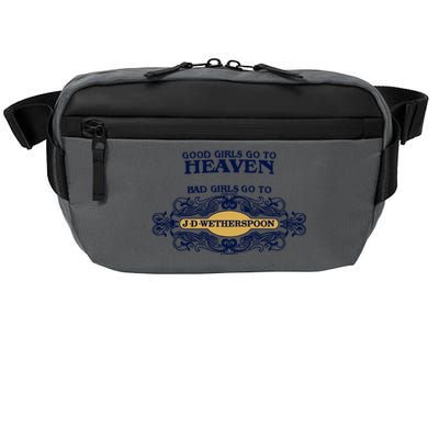 Good Girl Go To Heaven Bad Girl Go To Jdwetherspoons Crossbody Pack