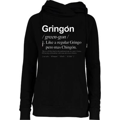 Gringon Green Gon 1 Like A Regular Gringo Pero Mas Chingon Womens Funnel Neck Pullover Hood