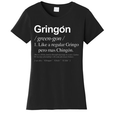 Gringon Green Gon 1 Like A Regular Gringo Pero Mas Chingon Women's T-Shirt