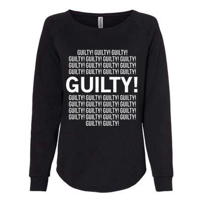 Guilty Guilty Guilty Womens California Wash Sweatshirt