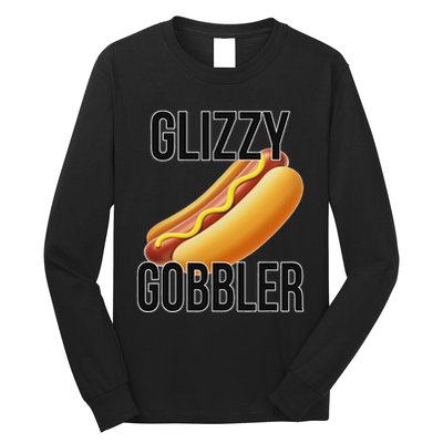 Glizzy Gobbler Glizzy Hot Dogs Glizzy Gang Long Sleeve Shirt
