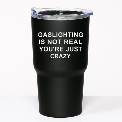 Gaslight Gaslighting Gatekeep Is Not Real You Are Crazy Tumbler