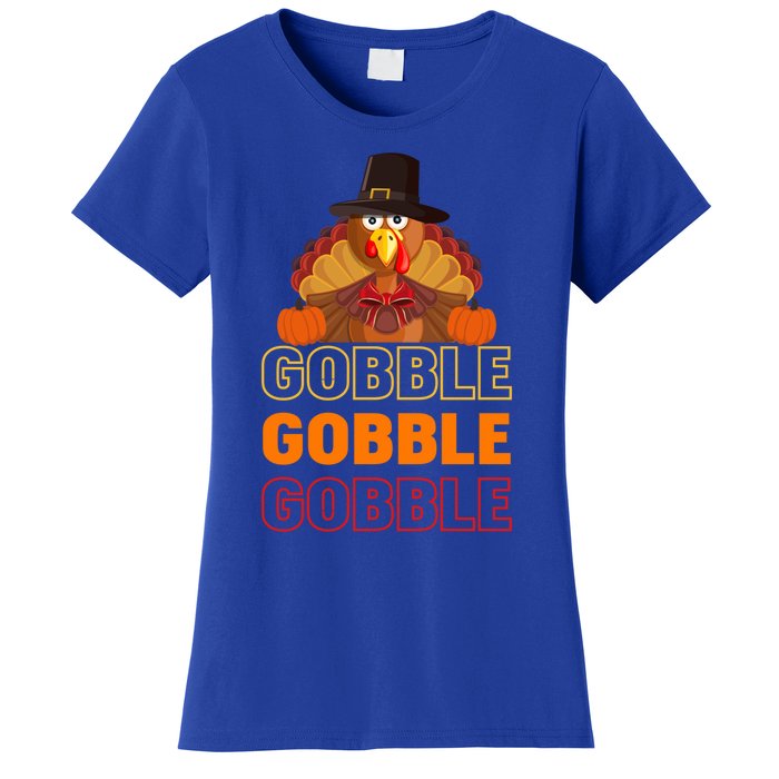 Gobble Gobble Gobble Great Gift Women's T-Shirt