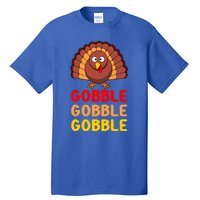 Gobble Gobble Gobble Gift Tall T-Shirt