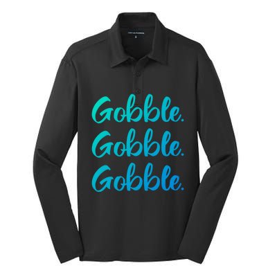 Gobble Gobble Gobble Thanksgiving Day Gift Silk Touch Performance Long Sleeve Polo