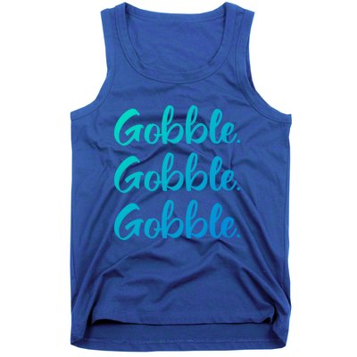 Gobble Gobble Gobble Thanksgiving Day Gift Tank Top