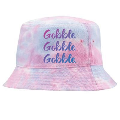 Gobble Gobble Gobble Thanksgiving Day Gift Tie-Dyed Bucket Hat