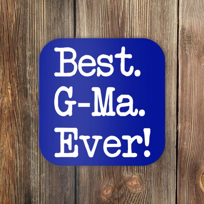 Gmeaningful Giftma Gift Meaningful Gift Best Gmeaningful Giftma Ever! Funny Gift Coaster