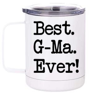 Gmeaningful Giftma Gift Meaningful Gift Best Gmeaningful Giftma Ever! Funny Gift 12 oz Stainless Steel Tumbler Cup