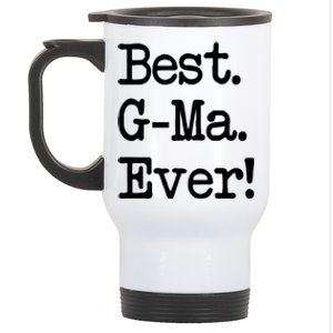 Gmeaningful Giftma Gift Meaningful Gift Best Gmeaningful Giftma Ever! Funny Gift Stainless Steel Travel Mug