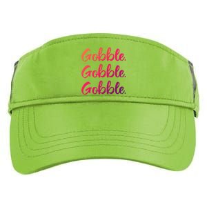 Gobble Gobble Gobble Thanksgiving Day Gift Adult Drive Performance Visor